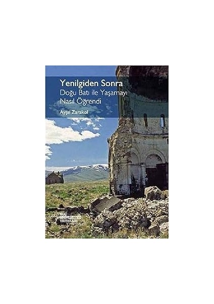 Unutulanlar Dışında Yeni Bir Şey Yok + Yenilgiden Sonra: Doğu Batı ile Yaşamayı Nasıl Öğrendi + Atatürkçülük Nedir fiyatları