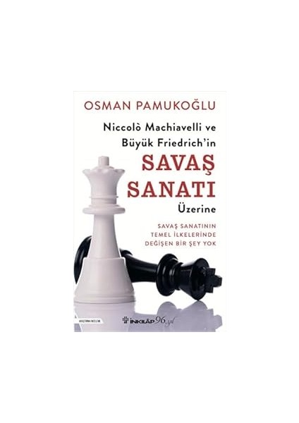 Niccolo Machiavelli ve Büyük Friedrich’in Savaş Sanatı Üzerine + Yeni Başlayanlar Için Siyaset Teorisi