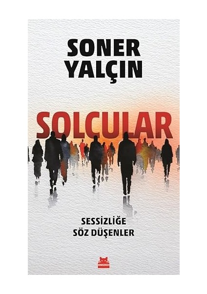Kemer Sıkmak: Tehlikeli Bir Fikrin Tarihi + Solcular: Sessizliğe Söz Düşenler fiyatları