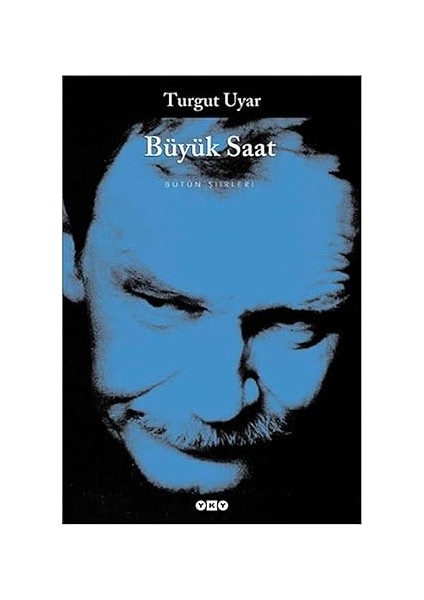 Büyük Saat - Bütün Şiirleri + M.ö. 1177 Medeniyetin Çöktüğü Yıl + Türk Ülküsü