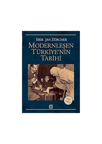 Normal Efsanesi + Yolların Sonu + Modernleşen Türkiye'nin Tarihi: Gözden Geçirilmiş ve Genişletilmiş 4. Basım modelleri