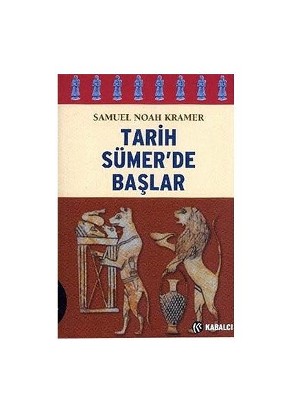 Tarih Sümerde Başlar + Göğe Bakma Durağı - Seçme Şiirler