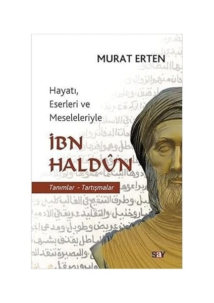 Senaryo: Senaryo Yazımının Temelleri + Hayatı, Eserleri ve Meseleleriyle Ibn Haldun: Tanımlar-Tartışmalar fiyatları