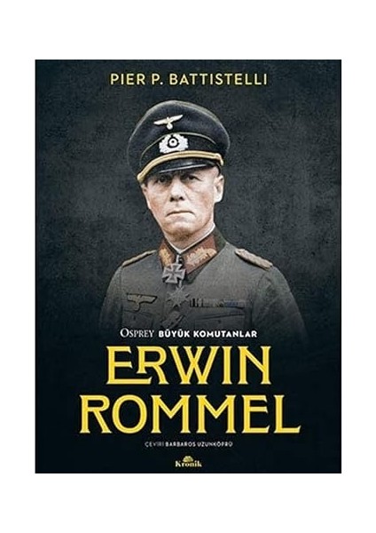 Osprey Büyük Komutanlar - Erwin Rommel + Her Gün Hüzün - Sol Ayağım 2