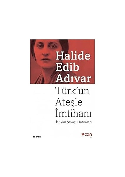 Türk’ün Ateşle Imtihanı: Istiklal Savaşı Hatıraları + Dahi Diktatör
