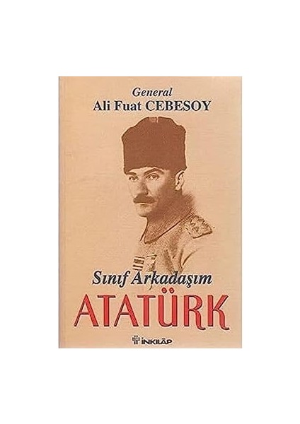 Sınıf Arkadaşım Atatürk + Çocuklar Için Atatürk + Kazım Karabekir - Hayatım + Atatürkçülük Nedir