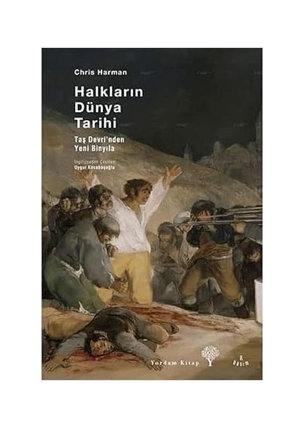 Halkların Dünya Tarihi: Taş Devri’nden Yeni Binyıla + Türkiyede Sınıf Mücadeleleri 1: Cilt 1: 1908-1980