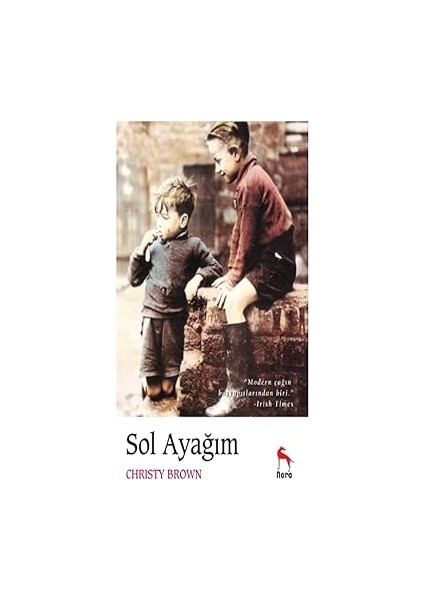 Sol Ayağım + Günlük (1887-1925) 1. Cilt