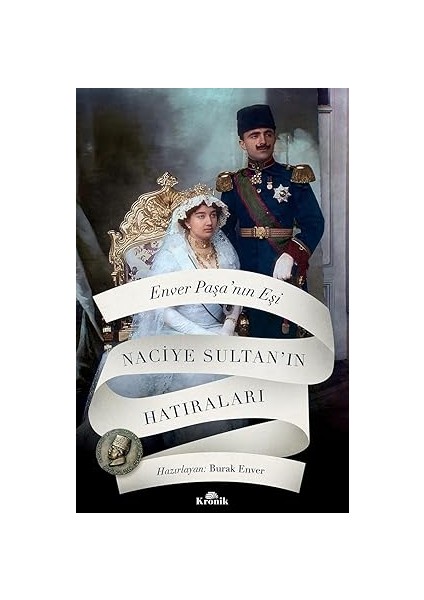 Enver Paşa’nın Eşi Naciye Sultan’ın Hatıraları + Friend, Aşıklar ve Büyük Berbat Şey