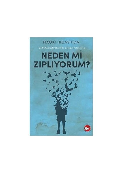 Neden Mi Zıplıyorum ?: On Üç Yaşındaki Otizmli Bir Çocuğun Kaleminden + 19 Mayıs + Zaman Kaybolmaz + Gelibolu