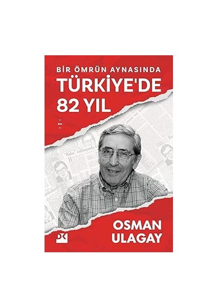 Bir Ömrün Aynasında Türkiye’de 82 Yıl + Türk’ün Ateşle Imtihanı: Istiklal Savaşı Hatıraları