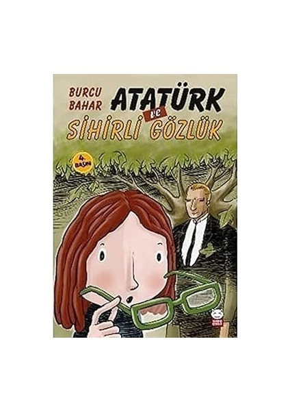 Talat Paşa’nın Anıları + Ismet Inönü + Atatürk ve Sihirli Gözlük modelleri