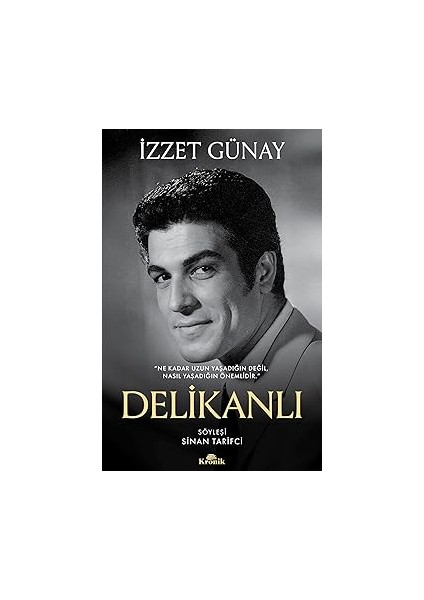 Delikanlı: Ne Kadar Uzun Yaşadığın Değil, Nasıl Yaşadığın Önemlidir + Tuttuğum Avukatı Attım (Ciltli)