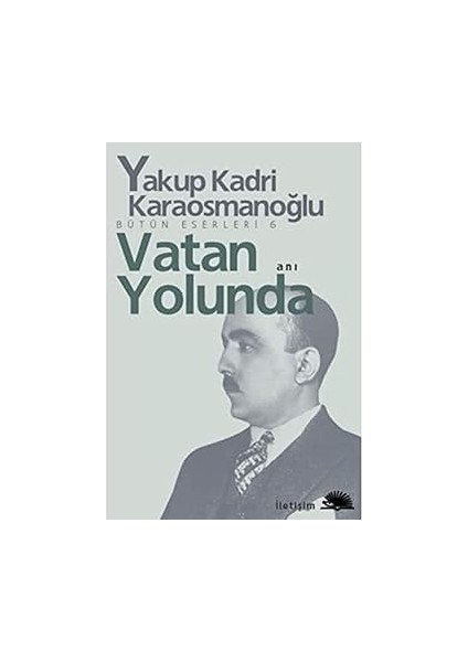 Babıali Tanrıları Simavi Ailesi + Vatan Yolunda: Bütün Eserleri 6 - Milli Mücadele Hatıraları fiyatları