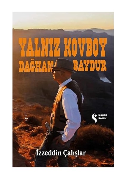 Hikmet Kıvılcımlı Kitabı: Seçme Metinler ve Üzerine Yazılar + Yalnız Kovboy Dağhan Baydur fiyatları