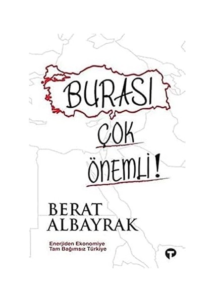 Burası Çok Önemli!: Enerjiden Ekonomiye Tam Bağımsız Türkiye + Uyanmak Için Çok Geç: Gelecek Yoksa Bizi Ne Bekliyor ?