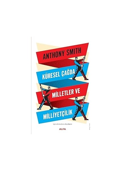 Küresel Çağda Milletler ve Milliyetçilik + Atatürk’ün Okuduğu Kitaplar + Kamalizm