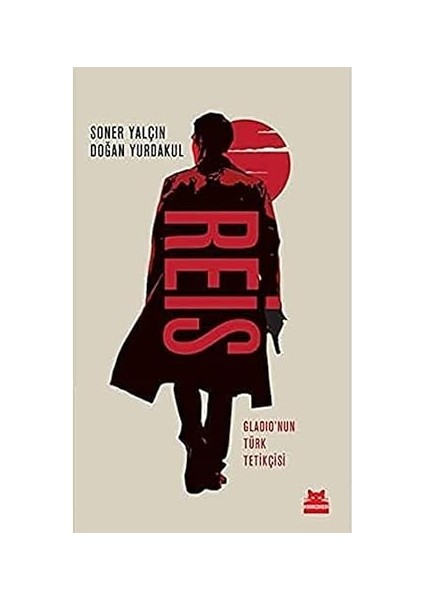 Reis: Gladio’nun Türk Tetikçisi + Atatürk’ün Okuduğu Kitaplar + Lozan + Atatürk’ün Gizli Kalmış Anıları