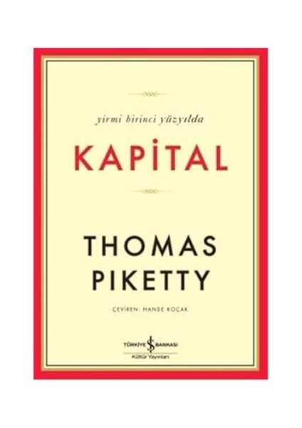 Yirmi Birinci Yüzyılda Kapital + Ulusların Zenginliği (Seçmeler)