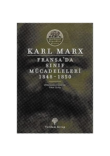 Allah ile Aldatmak: Türkiye'yi Kemiren Ihanet + Fransa'da Sınıf Mücadeleleri: Marksist Klasikler Dizisi 1848 - 1850 fiyatları