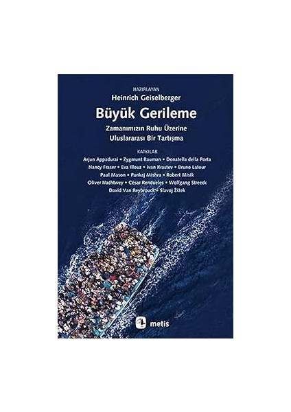 Irk Ulus Sınıf: Belirsiz Kimlikler + Büyük Gerileme-Zamanımızın Ruhu Üzerineuluslararası Bir Tartışma fiyatları