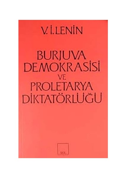 Burjuva Demokrasisi ve Proletarya Diktatörlüğü + Baron Istilası