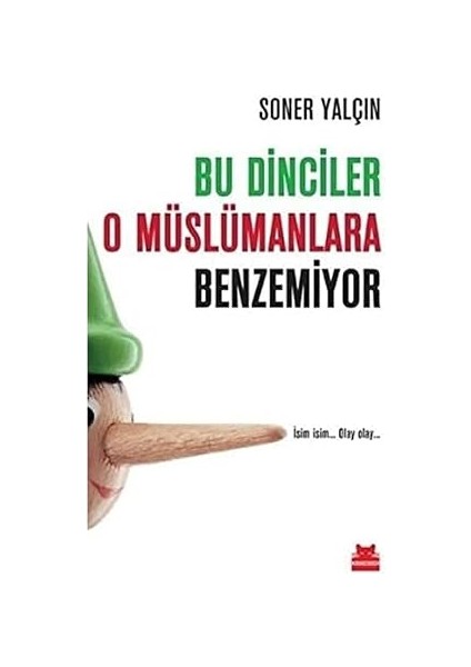 Bu Dinciler O Müslümanlara Benzemiyor: Isim Isim... Olay Olay... + Kamalizm + Egemenlik Üzerine