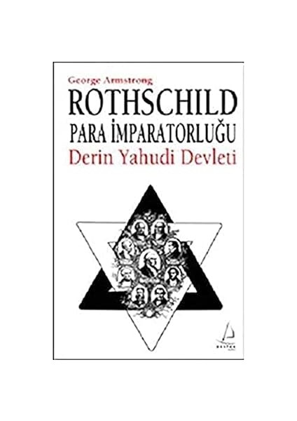 Rothschild Para Imparatorluğu: Derin Yahudi Devleti + Atatürk’ün Okuduğu Kitaplar