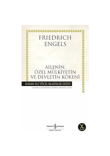 Ailenin, Özel Mülkiyetin ve Devletin Kökeni: Hasan Ali Yücel Klasikler Dizisi + Komünist Manifesto (Cep Boy)