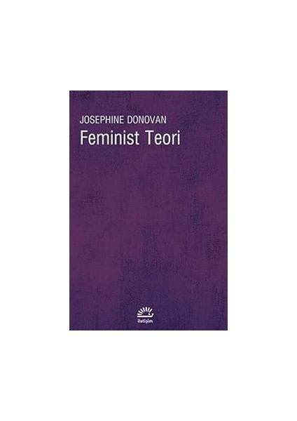 Feminist Teori: Entelektüel Gelenekler + Çoğu Zarar Azı Karar: Dünyayı Küçülme Kurtaracak