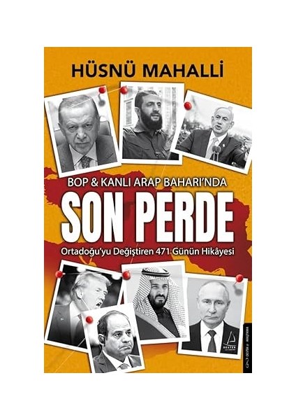 Son Perde: Bop & Kanlı Arap Baharında Ortadoğu’yu Değiştiren 471 Günün Hikayesi + Ulusların Zenginliği (Seçmeler)
