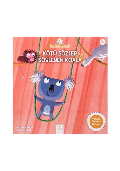 Kalbin Şifası + Kötü Sözler Söyleyen Koala: Anne Tavuk Anlatıyor Uykudan Önce Kısa Hikayeler fiyatları