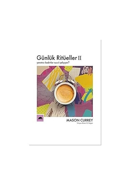 Günlük Ritüeller 2: Yaratıcı Kadınlar Nasıl Çalışıyor? + Sanat Kavram ve Terimleri Sözlüğü