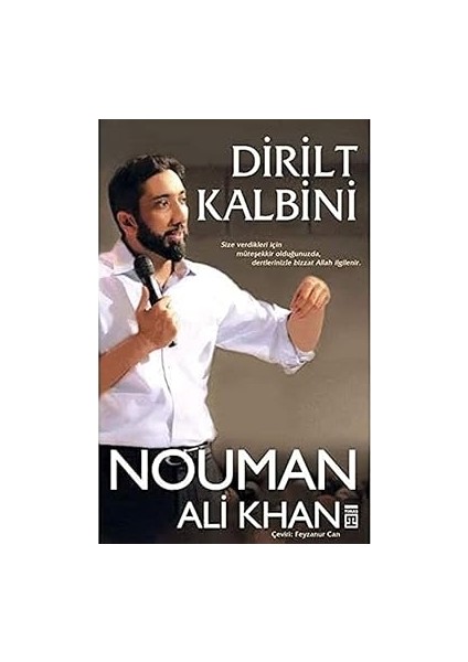 Dirilt Kalbini: Size Verdikleri Için Müteşekkir Olduğunuzda, Dertlerinizle Bizzat Allah Ilgilenir.