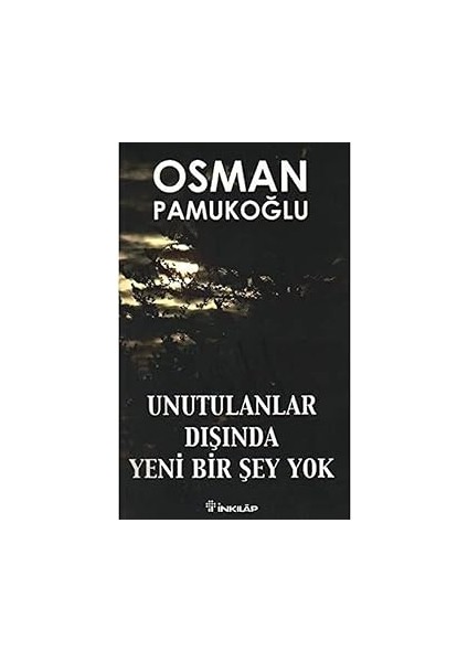 Unutulanlar Dışında Yeni Bir Şey Yok + Hızlı ve Yavaş Düşünme + Kadının Adı Yok