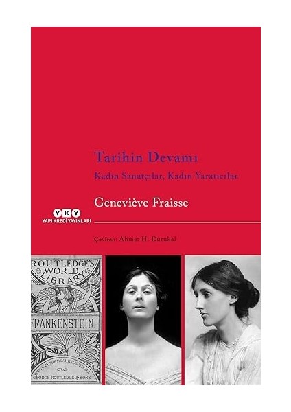 Tarihin Devamı: Kadın Sanatçılar, Kadın Yaratıcılar + Haydutlar + Sanatın Icadı: Bir Kültür Tarihi