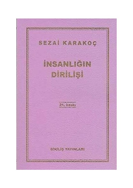 Insanlığın Dirilişi + Hayat Problem Çözmektir + Yatak Odasında Felsefe + Tırışkadan Işler