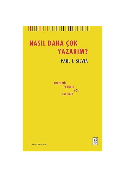 Nasıl Daha Çok Yazarım ?: Akademik Yazımın Yol Haritası + Yüce Sultan