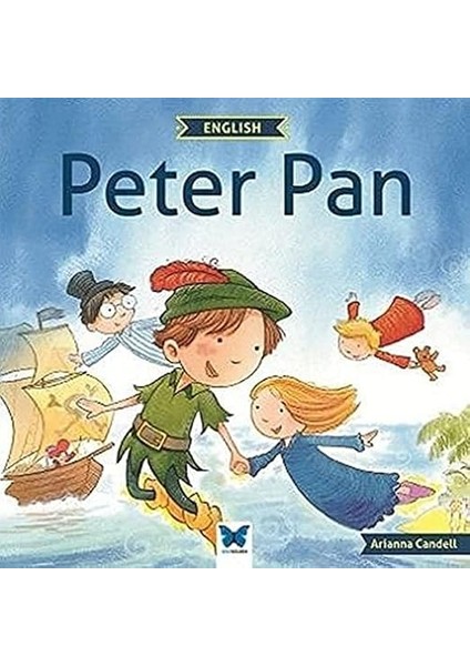 Peter Pan + Keşke Anne Babam Da Okusaydı Dediğiniz Kitap: Siz Okuduğunuz Için Çocuklarınız Çok Sevinecek
