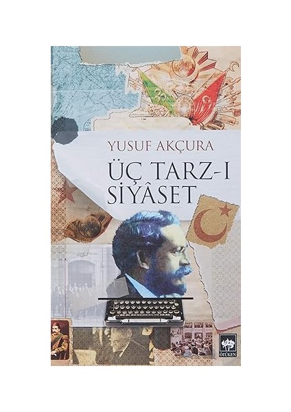 Üç Tarz-I Siyaset + Bilinçaltının Gücü: Düşüncelerinizi Değiştirirseniz Kaderinizi De Değiştirirsiniz