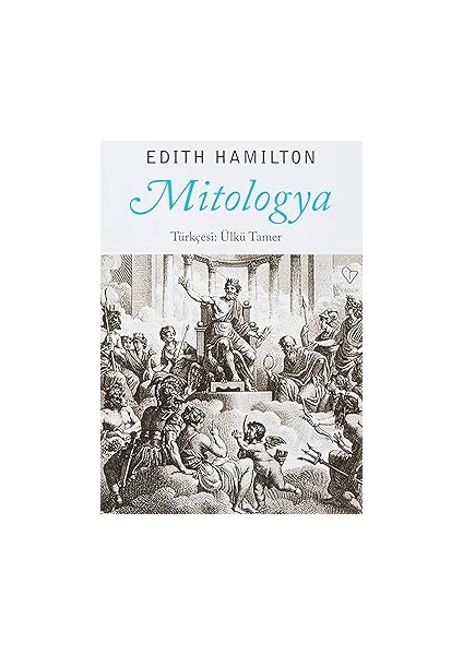 Mitologya + Neredeyse Her Şeyin Kökeni + Doğal Ebeveynlik