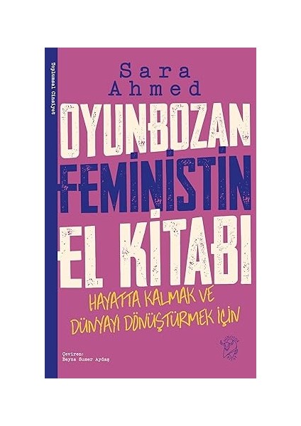 Oyunbozan Feministin El Kitabı + Sevgi Canavarı ve Son Çikolata + Gökyüzüne Bakmanın Faydaları