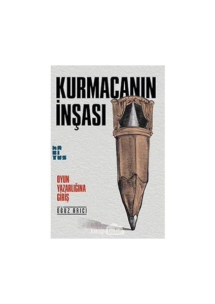 Kurmacanın Inşası - Oyun Yazarlığına Giriş + Sinema Dersleri + Bakkhalar - Hasan Ali Yücel Klasikleri