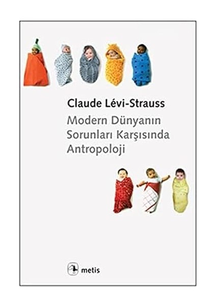 Modern Dünyanın Sorunları Karşısında Antropoloji L'anthropologie Face Aux Problemes Du Monde Moderne L'anthropologi