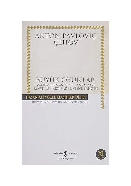 Büyük Oyunlar: Ivanov, Orman Cini, Vanya Dayı, Martı, Üç Kızkardeş, Vişne Bahçesi + 16 Ocak Gecesi + Ben Ozzy