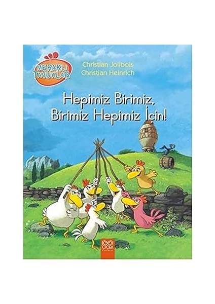 Akıllı Yaşama Sanatı + Hepimiz Birimiz, Birimiz Hepimiz Için!: Meraklı Tavuklar fiyatları