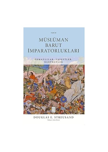 Müslüman Barut Imparatorlukları: Osmanlılar, Safeviler, Babürlüler + Medea – Euripides + Kel Şarkıcı