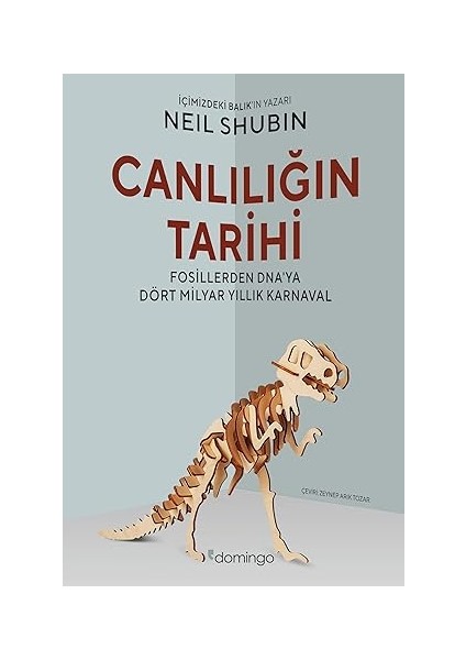 Canlılığın Tarihi: Fosillerden Dna'ya Dört Milyar Yıllık Karnaval