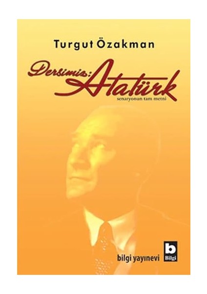 Yaratıcı Eylem - Bir Var Olma Biçimi + Görüntünün Retoriği, Sanat ve Müzik + Dersimiz: Atatürk: Senaryonun Tam Metni modelleri