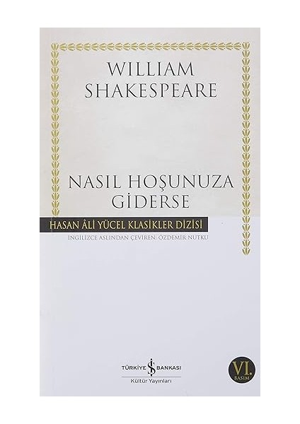 Nasıl Hoşunuza Giderse Ciltsiz + Her Yönüyle Insan Atatürk
